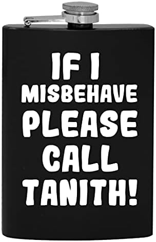 Ако аз ще се държат зле, моля, обадете се Tanith - фляжка за алкохол на 8 унции
