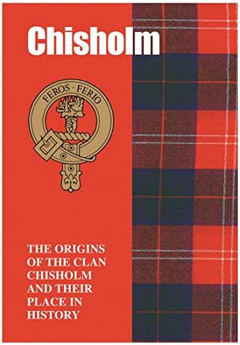 I LUV ООД Брошура за произхода на Чисхолмов Кратка история на произхода на шотландски клан